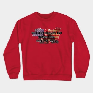 My Rights Don't End Where Your Feelings Begin II Crewneck Sweatshirt